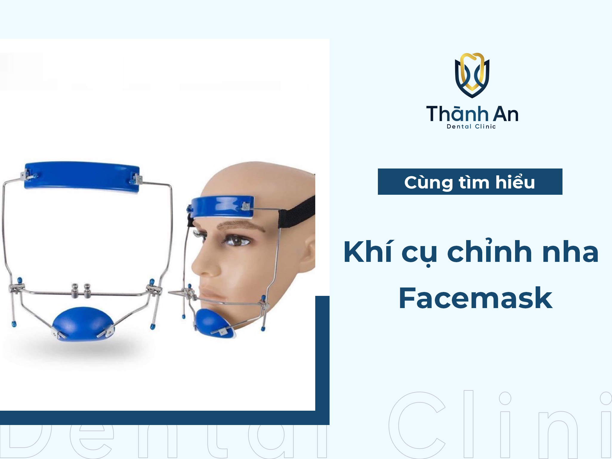 Khí cụ chỉnh nha Facemask - “Vũ khí” điều chỉnh khớp cắn ngược